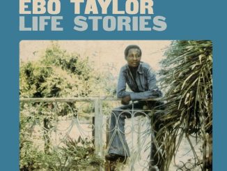 Ebo Taylor – Life Stories Album